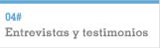 Entrevistas y Testimonios 